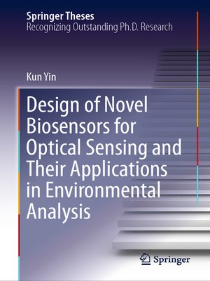 cover image of Design of Novel Biosensors for Optical Sensing and Their Applications in Environmental Analysis